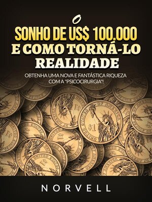 cover image of O sonho de us$ 100.000 e como torná-lo realidade (Traduzido)